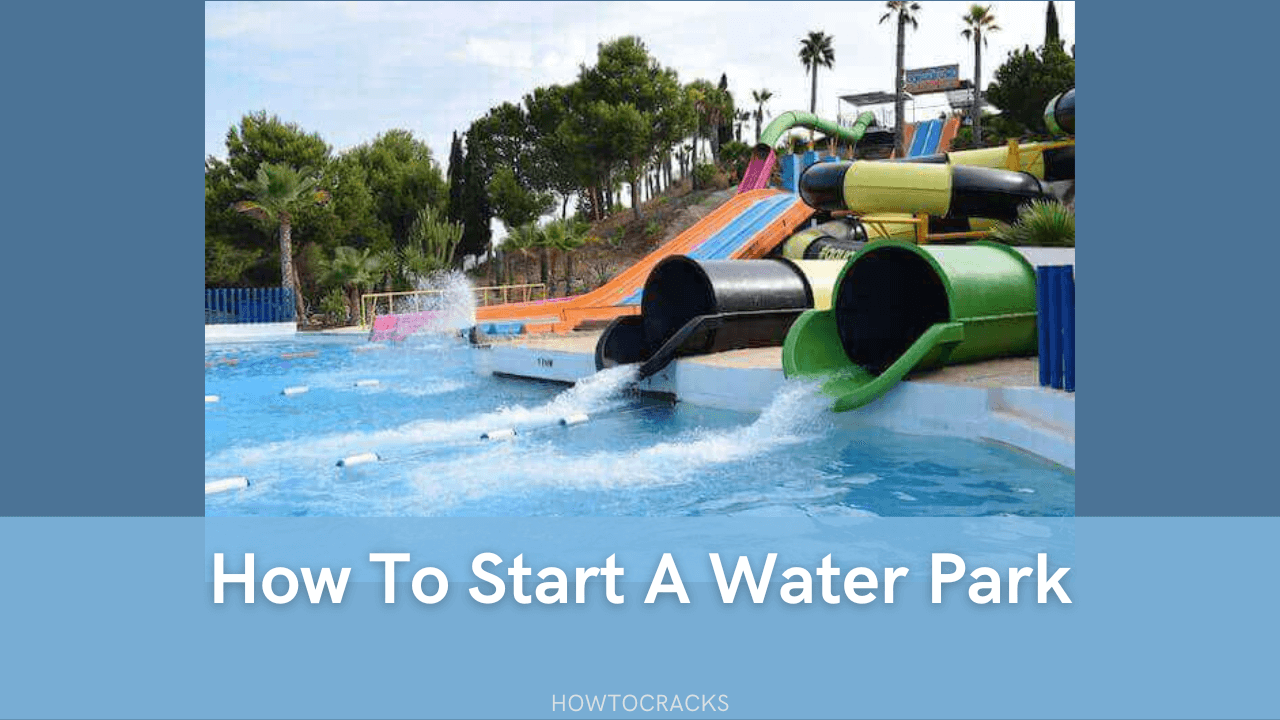 How To Start A Water Park